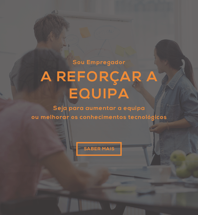 Sou Empregador - Aumentar a Equipa